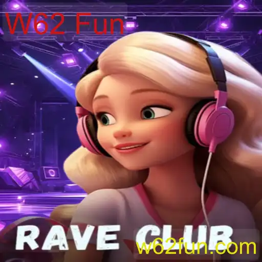 Explorando RaveClub: Uma Nova Dimensão de Diversão com W62 Fun
